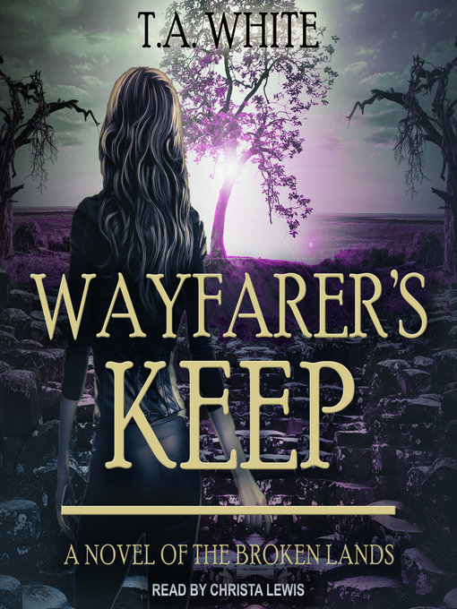 Title details for Wayfarer's Keep by T. A. White - Available